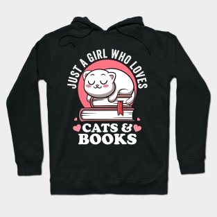 Just a Girl Who Loves Cats And Books Avid Reader Bookworm Hoodie